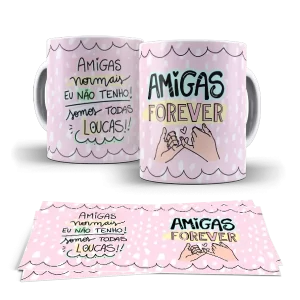 Caneca - Amigas Normais eu não tenho...