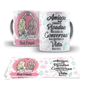 Caneca - Amigos tornam as Risadas mais altas, as conversas mais gostosas e a vida feliz