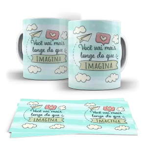 Caneca - Você vai mais longe do que imagina