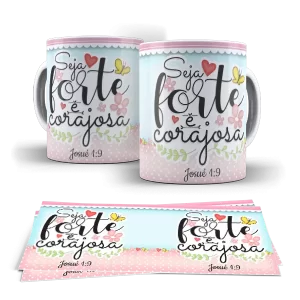 Caneca - Seja Forte e Corajosa
