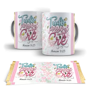 Caneca - Tudo é possivel ao que Crê