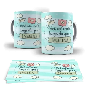 Caneca - Você vai mais longe do que IMAGINA