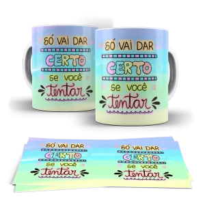Caneca - Só vai dar certo se você tentar