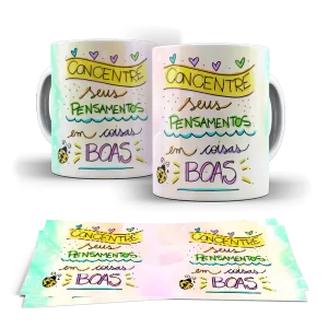 Caneca - Concentre seus Pensamentos em coisas BOAS